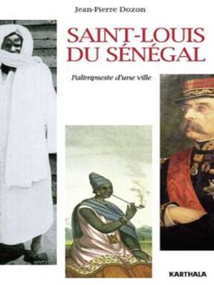 cover image of Saint-LouiS du SénégaL PaLimPSeSte d'une viLLe